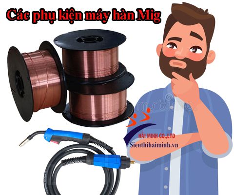 phụ kiện máy hàn mig gồm những gì và nơi bán phụ kiện máy hàn mig gồm những gì và nơi bán