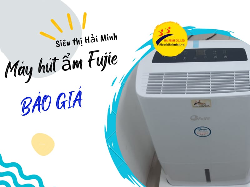 Báo giá máy hút ẩm Fujie