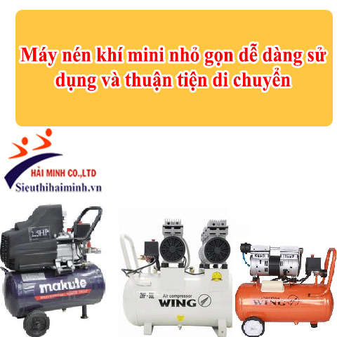 Máy nén khí mini dùng để làm gì, nên mua dòng nào? Máy nén khí mini dùng để làm gì, nên mua dòng nào?