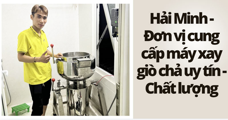 Nhà cung cấp máy xay giò chả giá rẻ chất lượng, uy tín