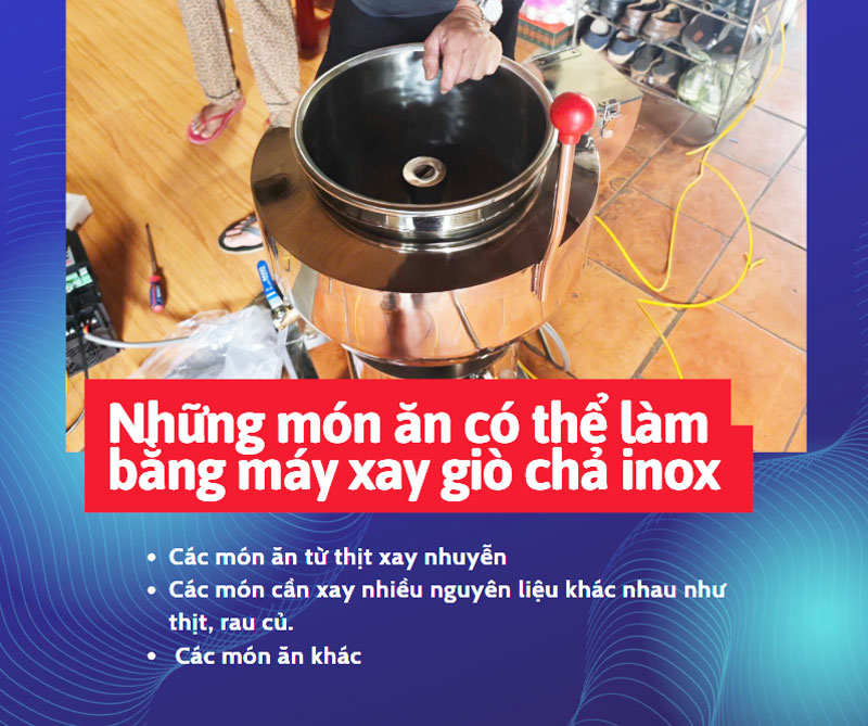 Những món ăn có thể làm bằng máy xay giò chả inox