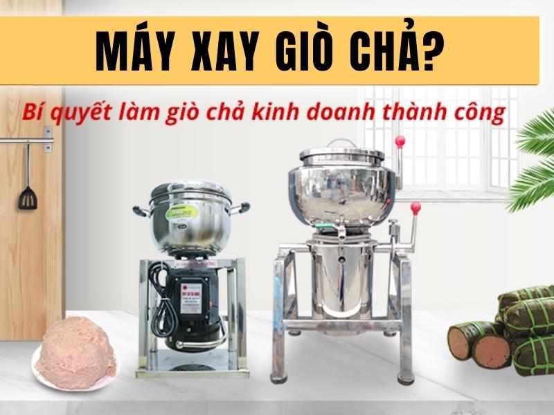 Top 4 máy xay giò chả bán chạy nhất tại Việt Nam