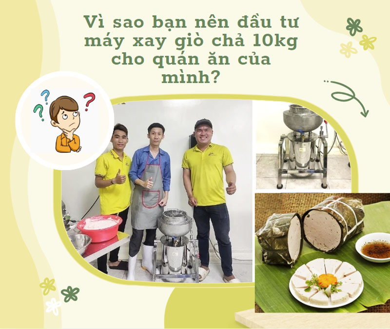 Vì sao bạn nên đầu tư máy xay giò chả 10kg cho quán ăn của mình?