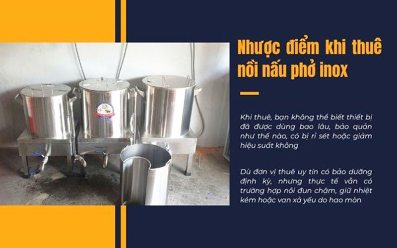Nhược điểm khi thuê nồi nấu phở inox
