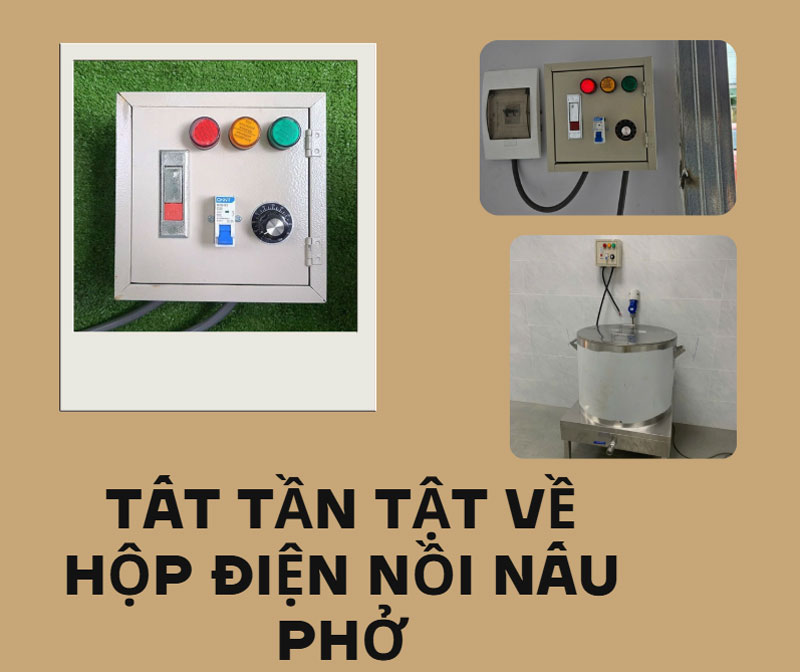 Tất tần tật về hộp điện nồi nấu phở