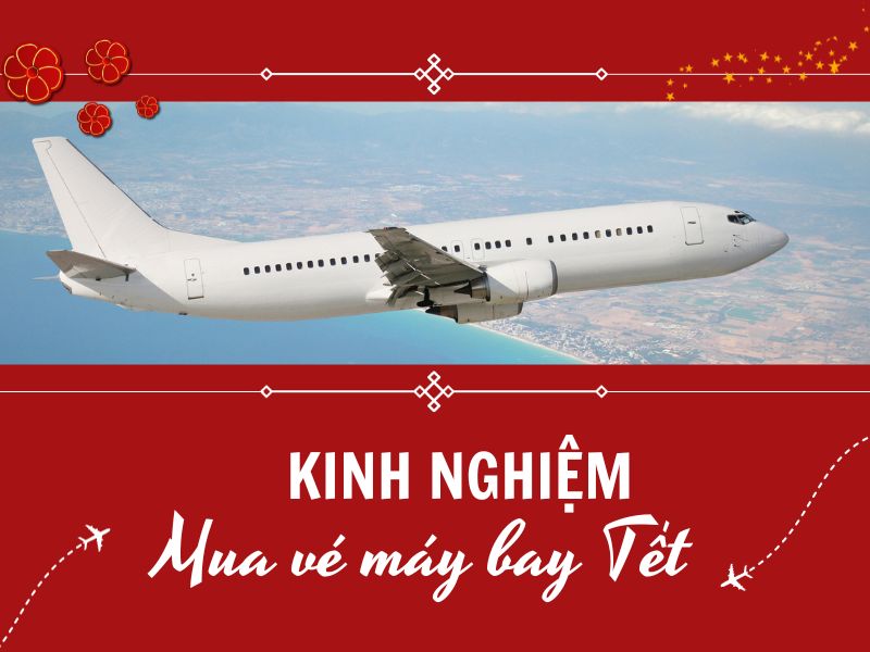 Kinh nghiệm mua vé máy bay giá rẻ 2024