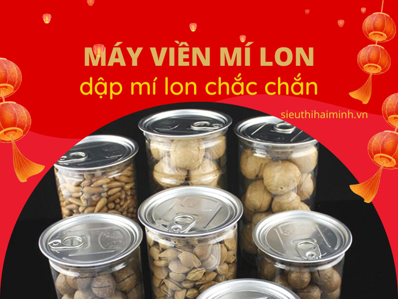 Cách đóng hộp mứt mùa tết Đẹp - Bảo quản tốt