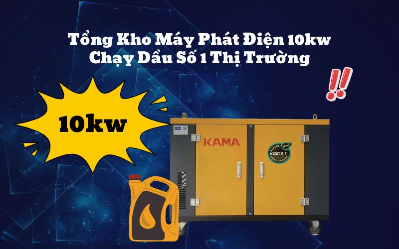 Tổng Kho Máy Phát Điện 10kw Chạy Dầu Số 1 Thị Trường