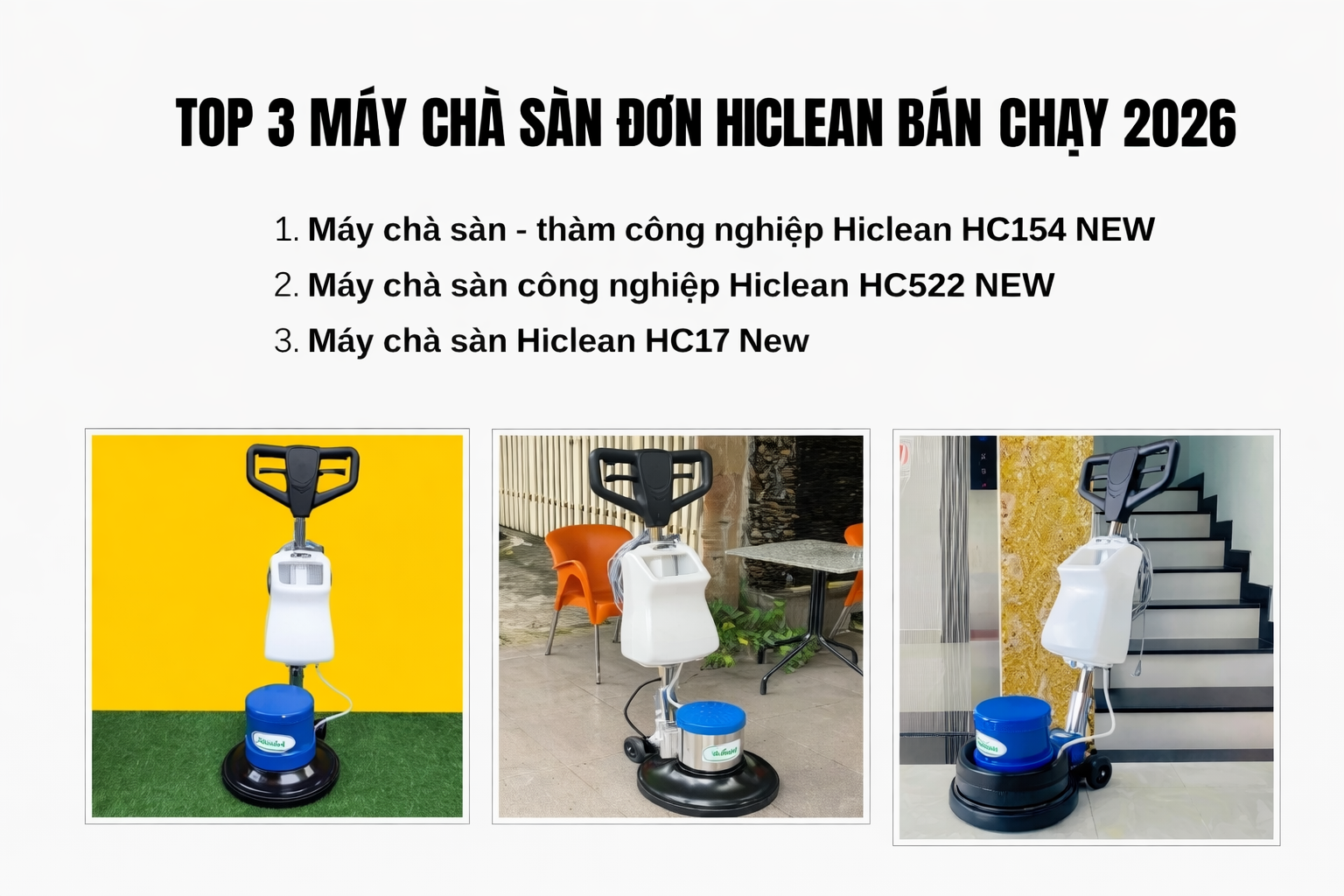  Top 3 máy chà sàn đơn Hiclean bán chạy 2026