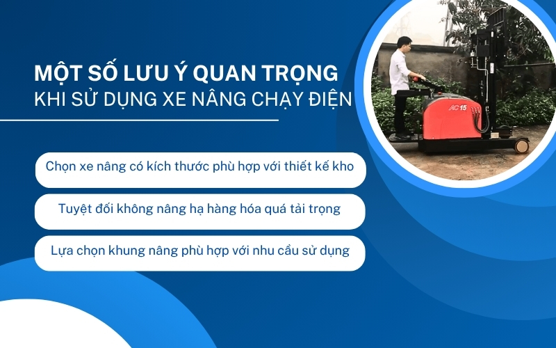 Một số lưu ý quan trọng khi sử dụng xe nâng chạy điện
